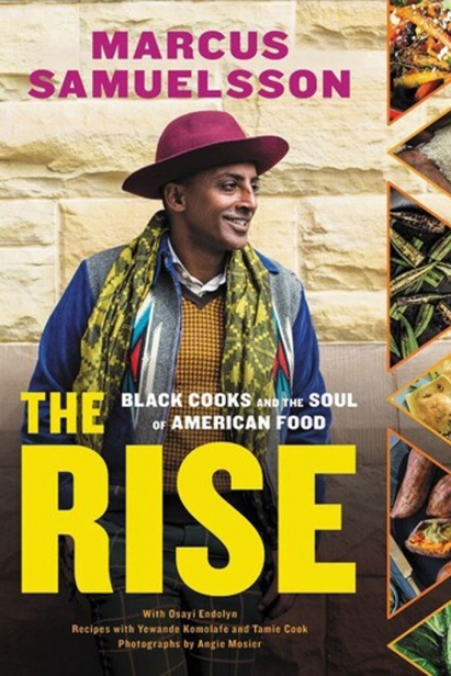 The Rise: Black Cooks and the Soul of American Food by Marcus Samuelsson